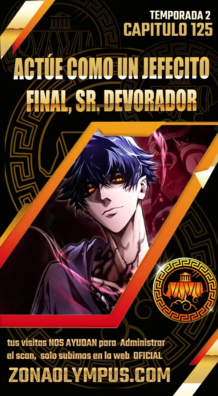Actúe como un jefecito final, Sr. devorador Capítulo 125 en Línea - página 1