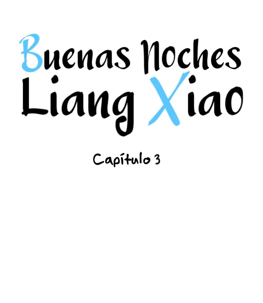 Buenas Noches, Liang Xiao Capítulo 3 en Línea - página 3