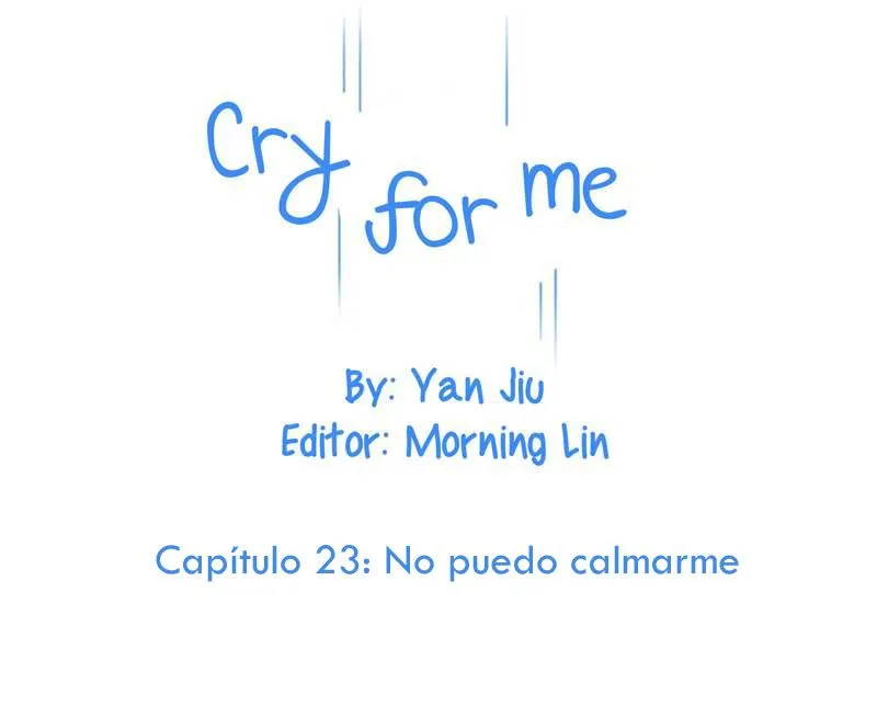 CRY FOR ME Capítulo 23 en Línea - página 3