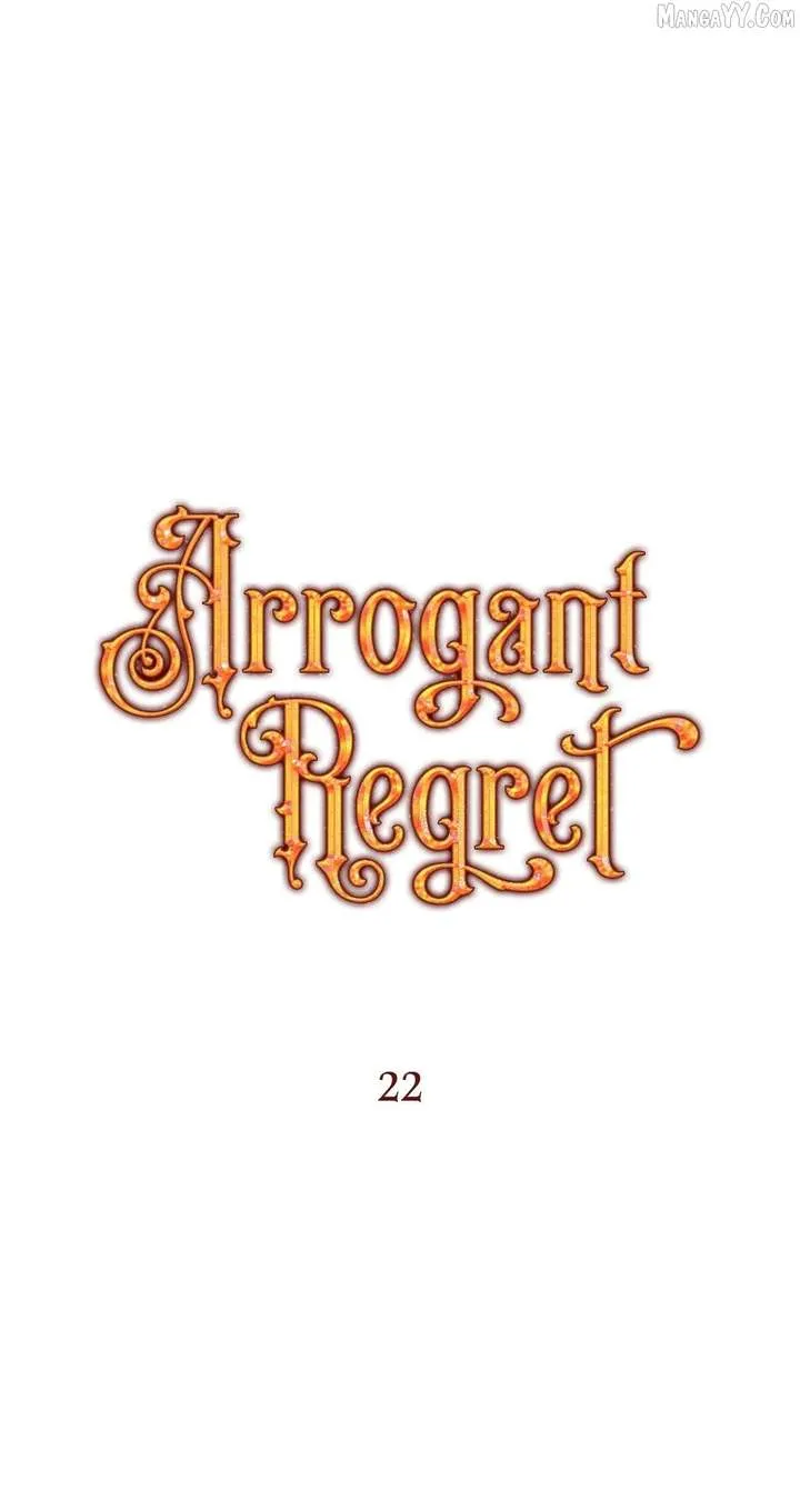 Arrogant Regret Chapter 22 Online - página 34