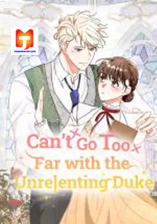 Can’t Go Too Far with the Unrelenting Duke