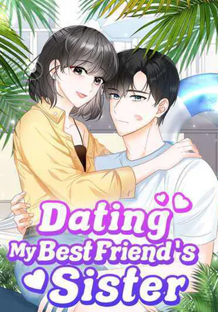 Dating My Best Friendās Sister