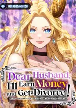 Dear Husband, I’ll Earn Money and Get a Divorce!