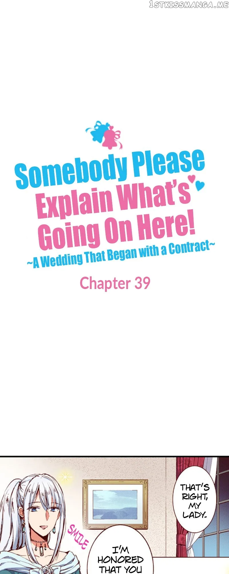 Somebody Please Explain What’s Going On Here! ~A Wedding that Began With a Contract~ Chapter 39 Online - página 1