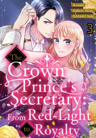 The Crown Prince’s Secretary: From Red-Light to Royalty