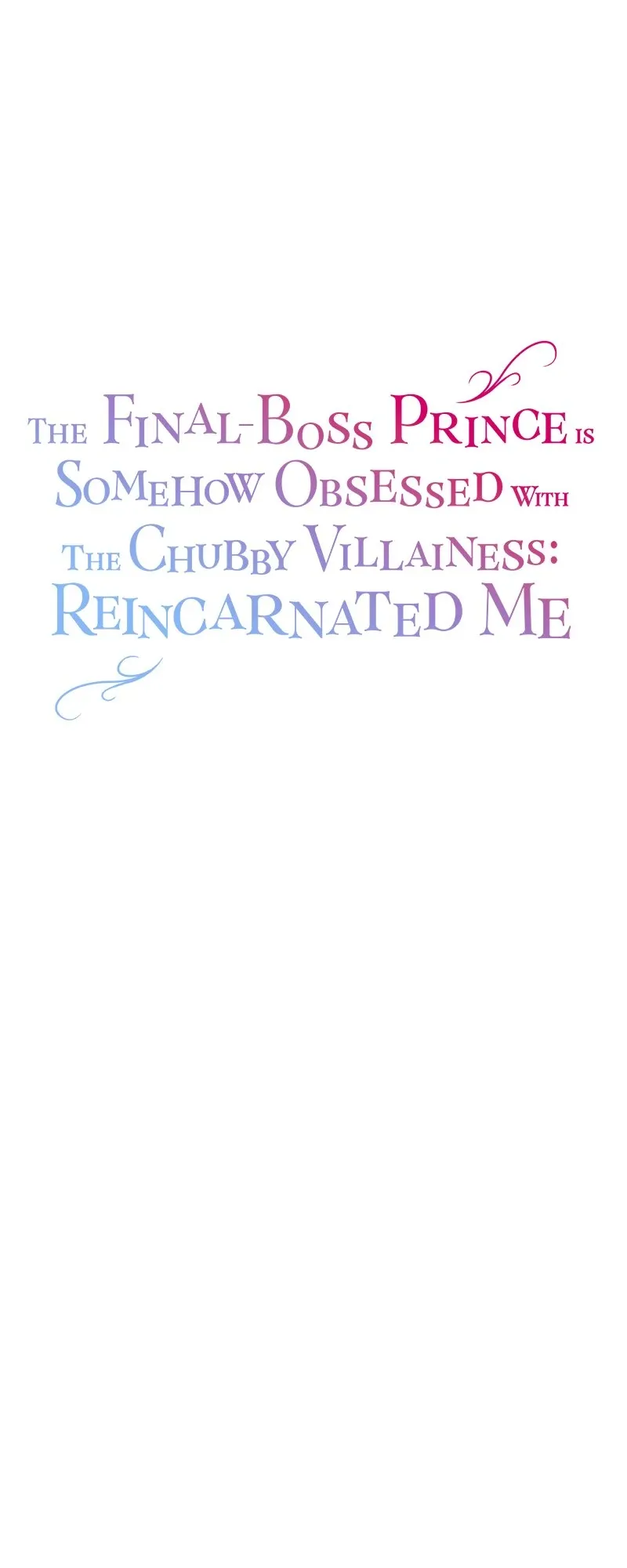 The Final-Boss Prince is Somehow Obsessed with the Chubby Villainess: Reincarnated Me Chapter 48 Online - página 1