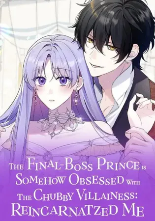 The Final-Boss Prince is Somehow Obsessed with the Chubby Villainess: Reincarnated Me