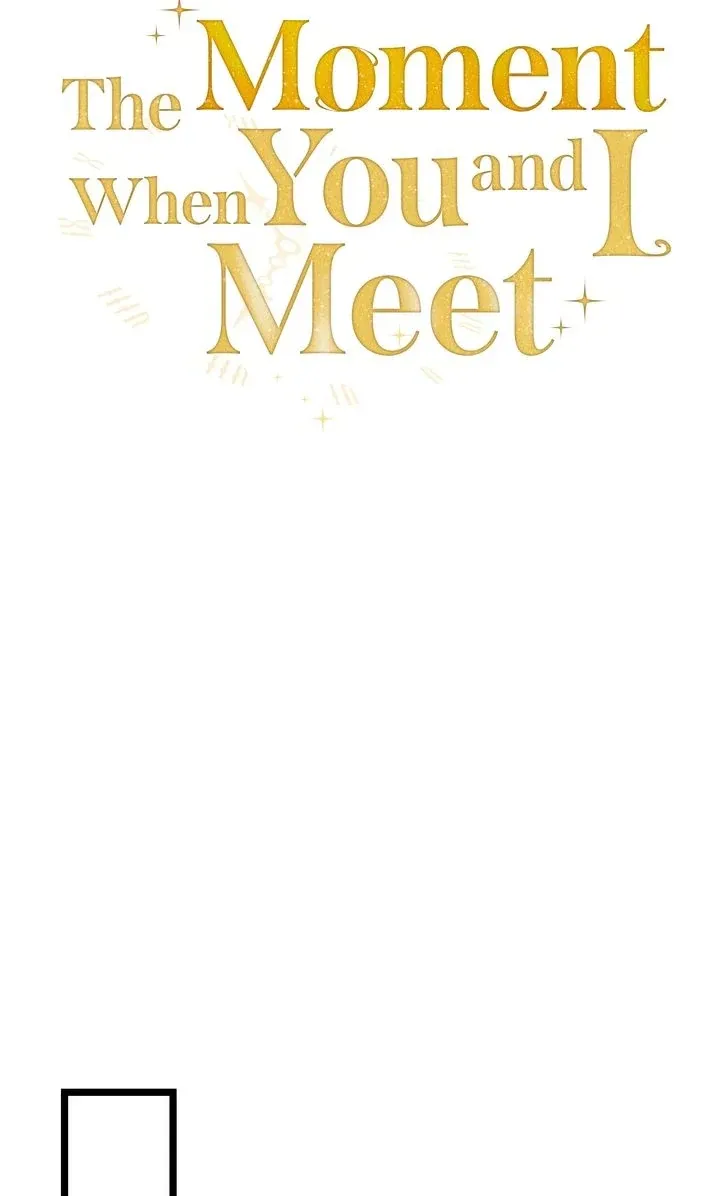 The Moment When You and I Meet Chapter 22 Online - página 32