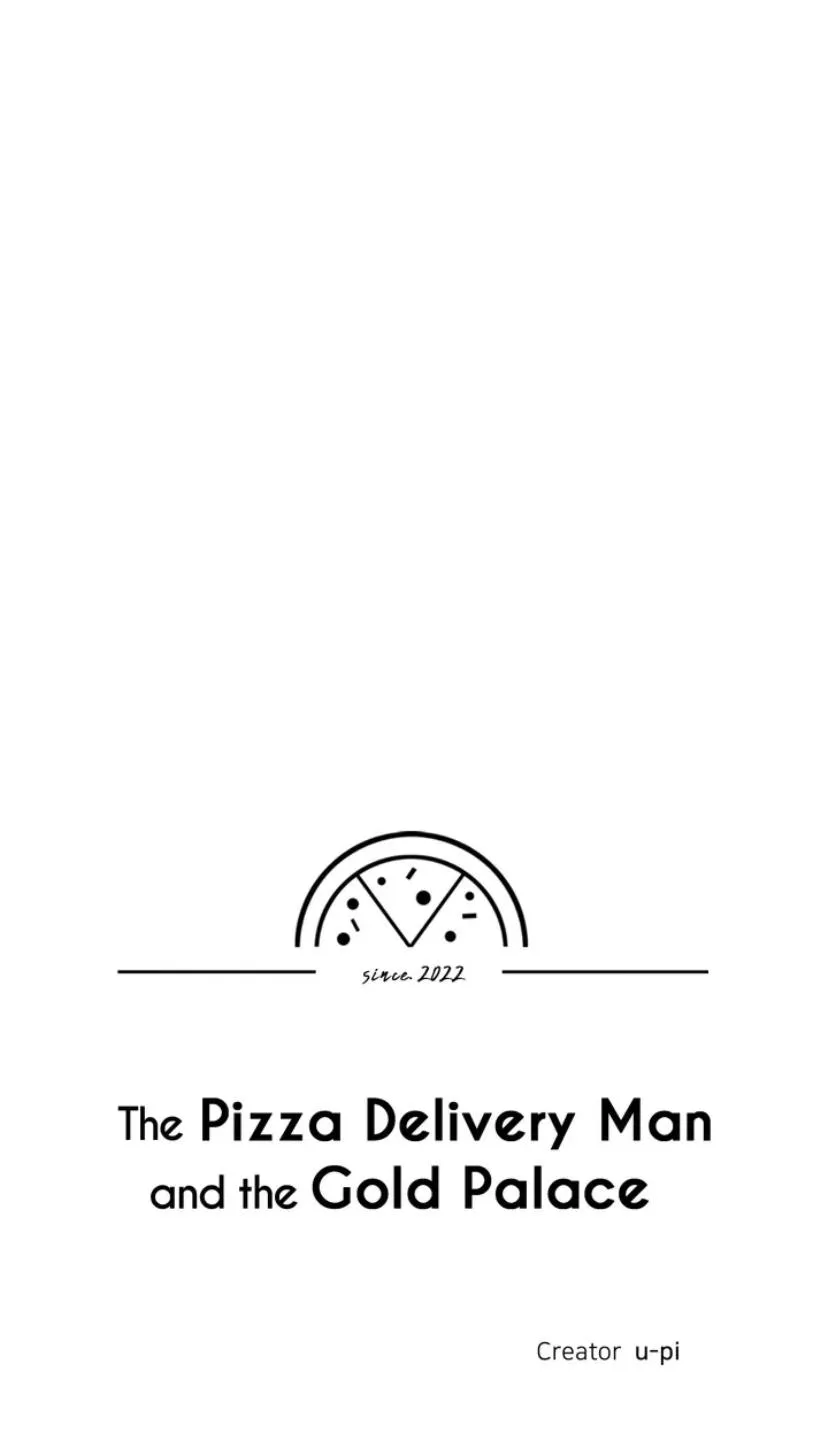The Pizza Delivery Man and The Gold Palace Chapter 31.5 Online - página 1