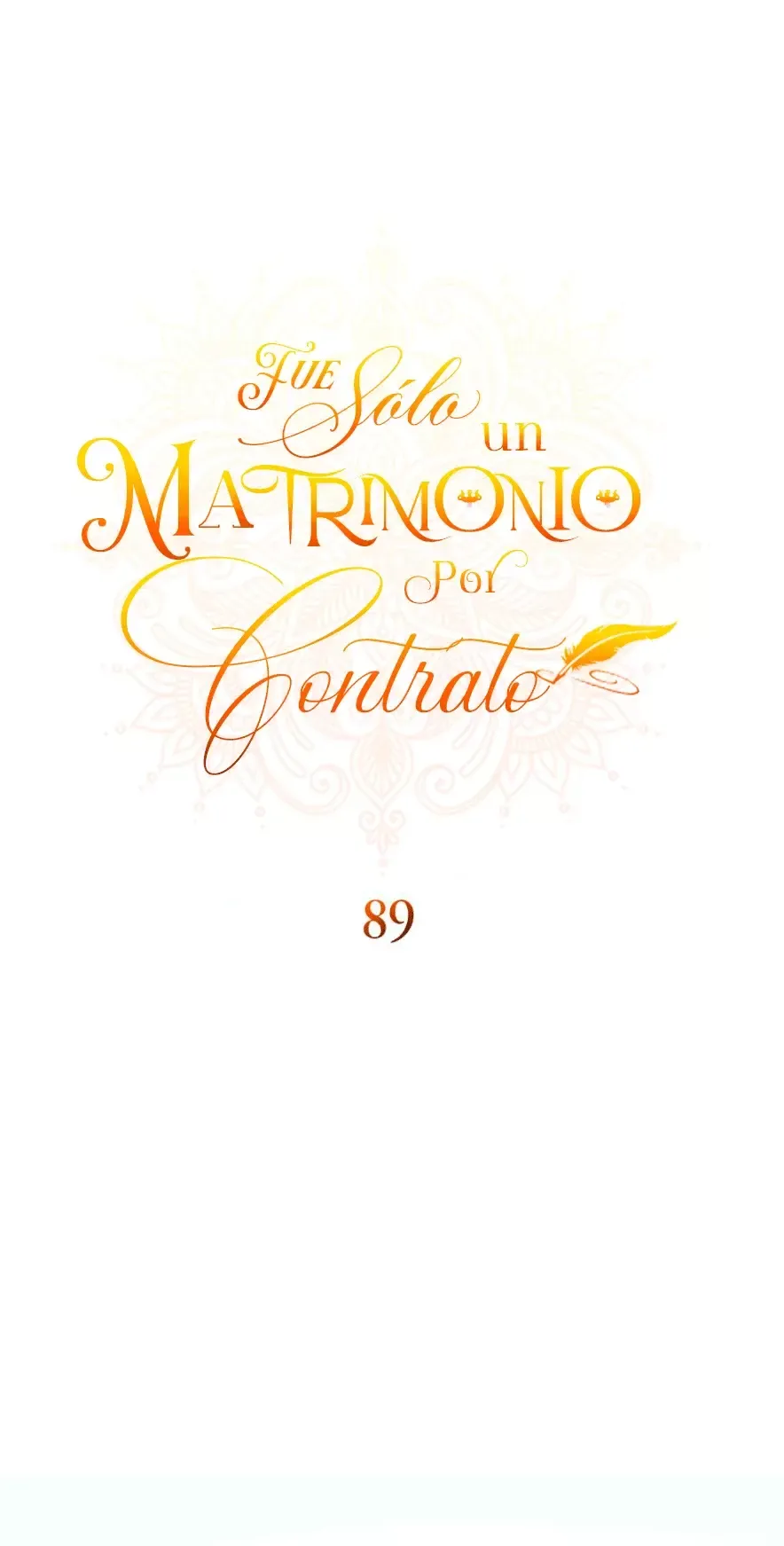 FUE SOLO UN MATRIMONIO POR CONTRATO Capítulo 89 en Línea - página 16