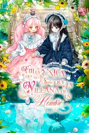 FUI LA ÚNICA QUE NO SABÍA QUE LA VILLANA ERA UN HOMBRE (MANWHA) Capítulo 2 en Línea - página 2