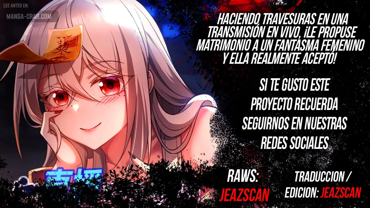 Haciendo travesuras en una transmisión en vivo, ¡le propuse matrimonio a un fantasma femenino y ella realmente aceptó?! Capítulo 15 en Línea - página 1