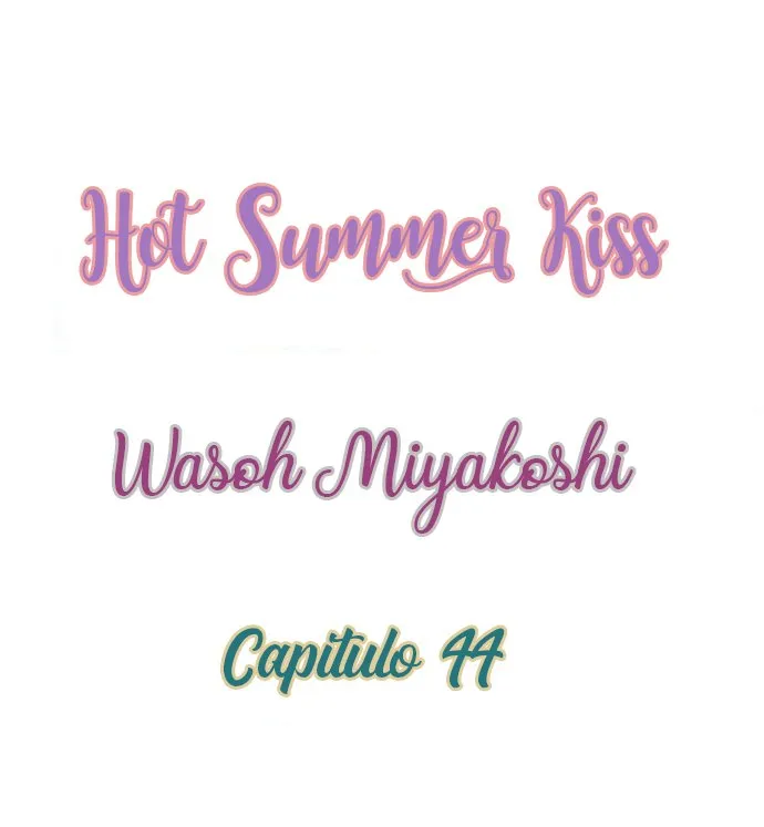 Hot Summer Kiss Capítulo 44 en Línea - página 2