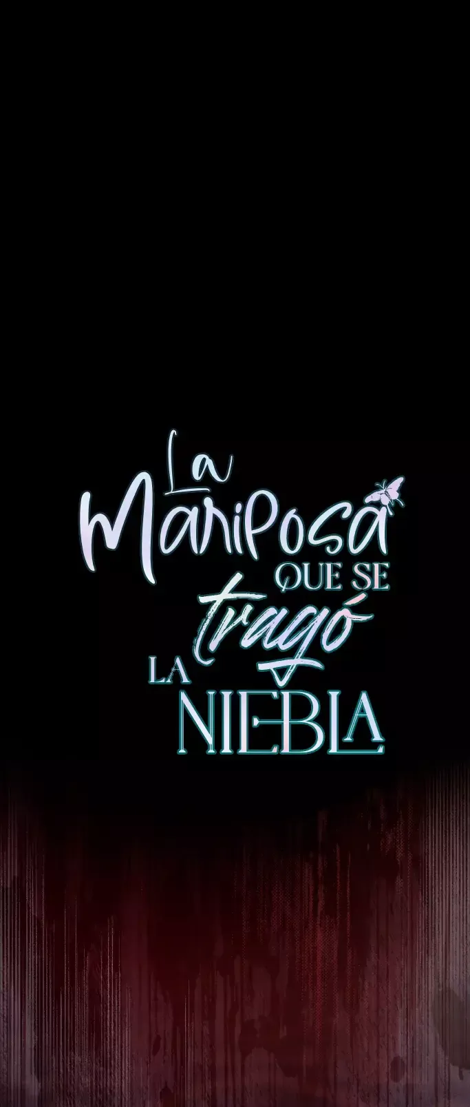 LA MARIPOSA QUE SE TRAGO LA NIEBLA Capítulo 20 en Línea - página 18