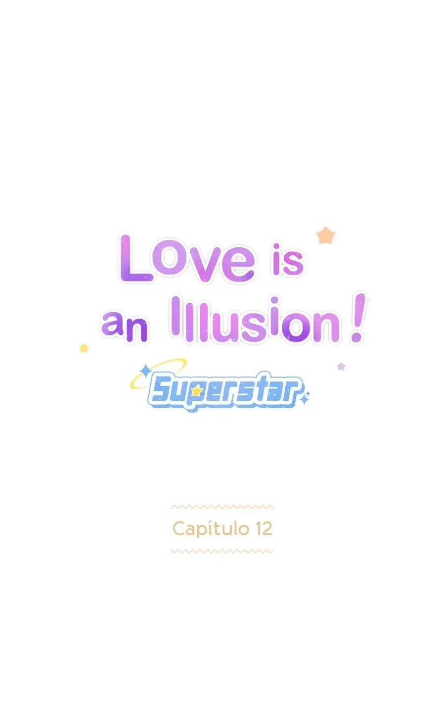Love is an Illusion! - Superstar Capítulo 12 en Línea - página 5