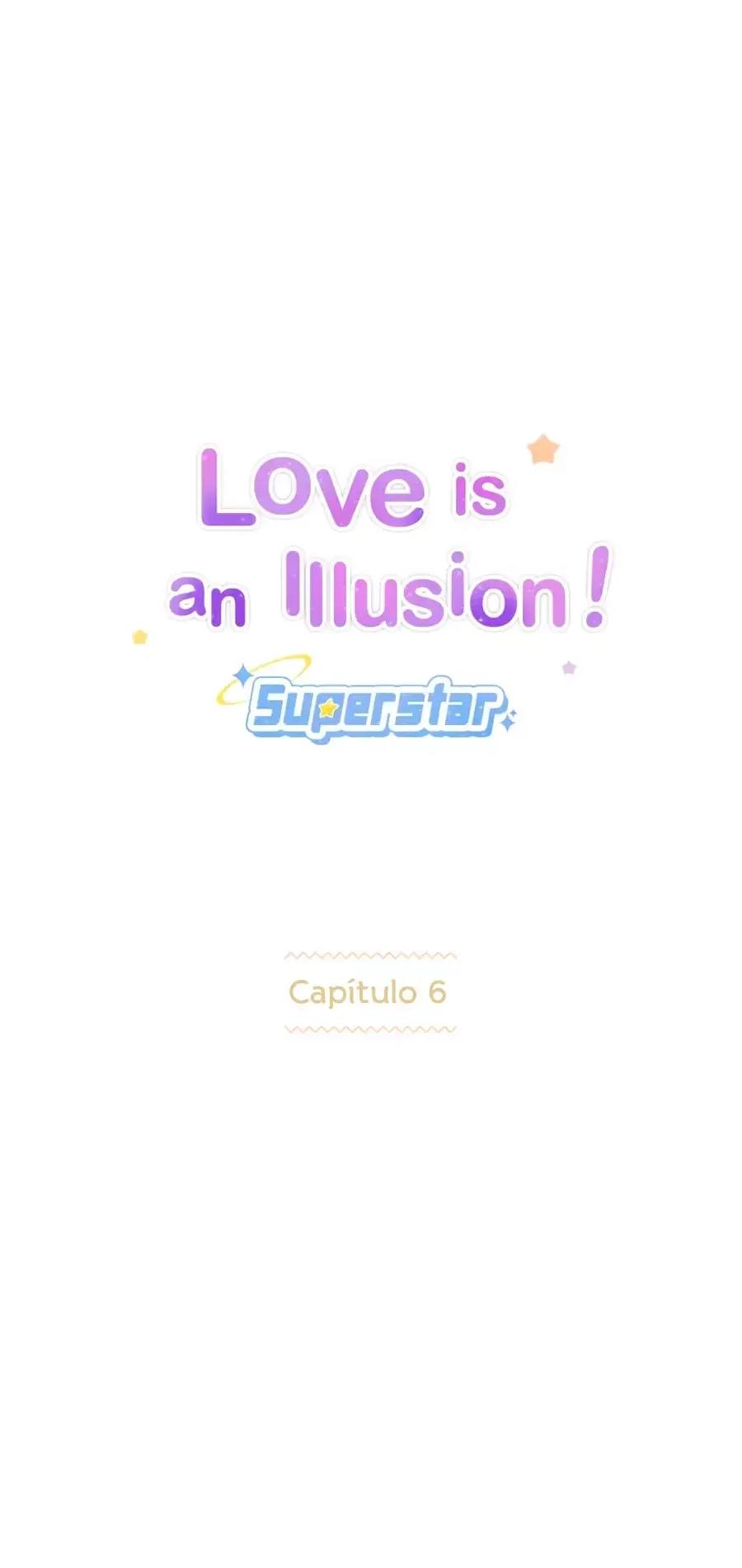 Love is an Illusion! - Superstar Capítulo 6 en Línea - página 4