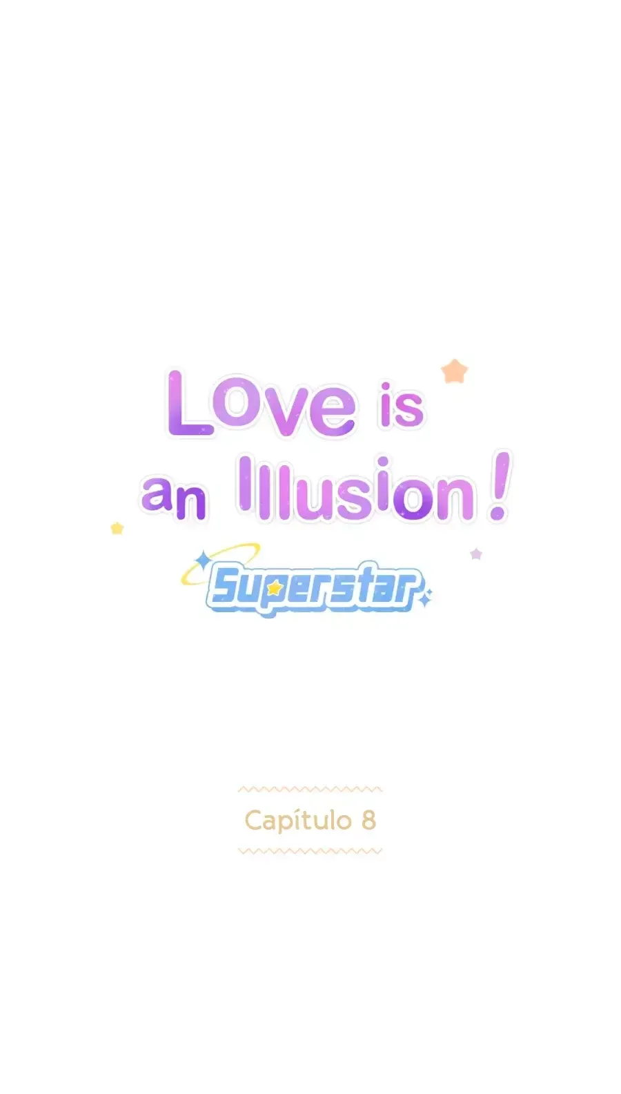 Love is an Illusion! - Superstar Capítulo 8 en Línea - página 4