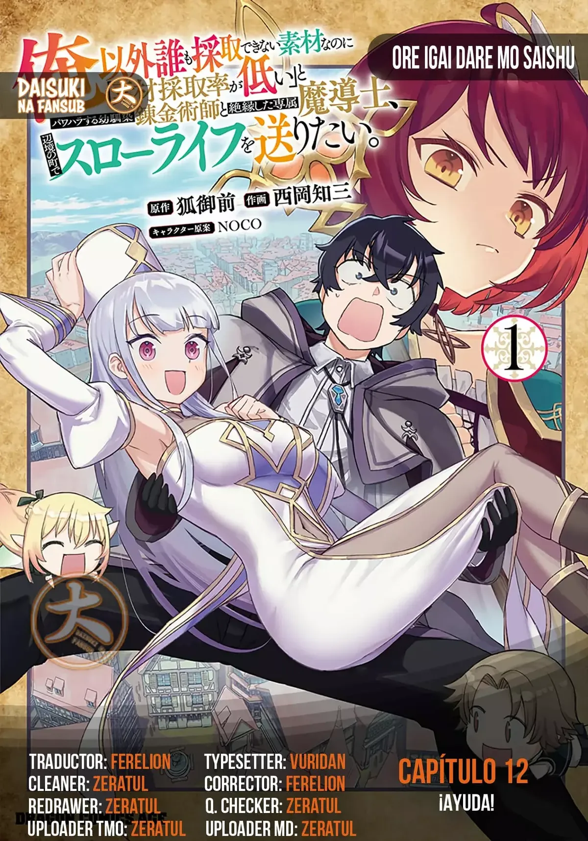 Ore Igai Dare mo Saishu Dekinai Sozai na no ni "Sozai Saishuritsu ga Hikui" to Pawahara suru Osananajimi Renkinjutsushi to Zetsuen shita Senzoku Madoushi, Henkyou no Machi de Slow Life wo O Capítulo 12 en Línea - página 1