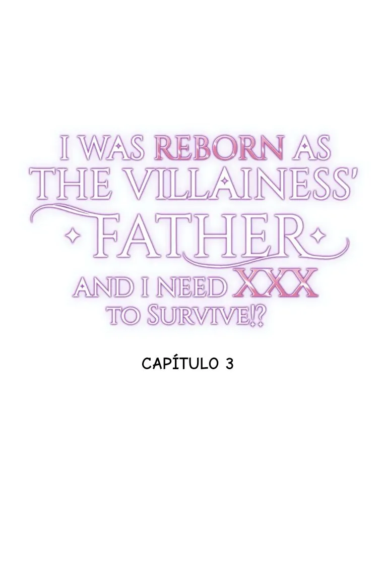 ¿¡Renací Como El Padre De La Villana Y Necesito XXX Para Sobrevivir!? Capítulo 3 en Línea - página 5