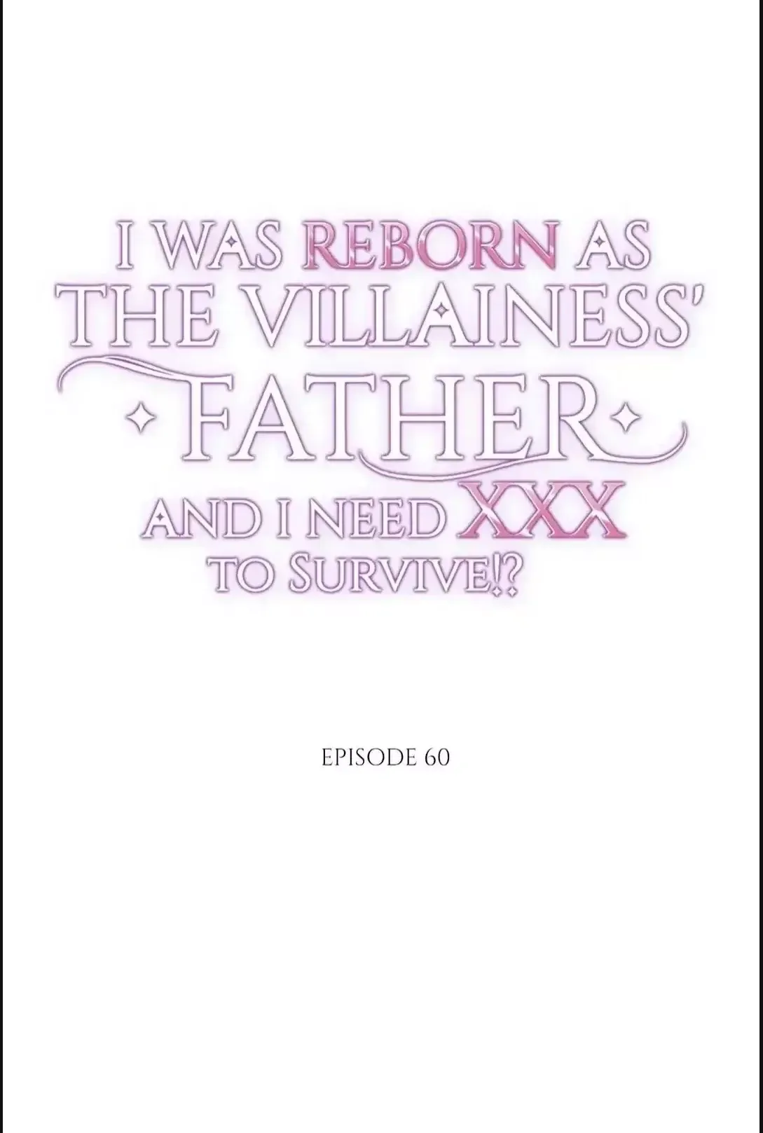 ¿¡Renací Como El Padre De La Villana Y Necesito XXX Para Sobrevivir!? Capítulo 60 en Línea - página 6