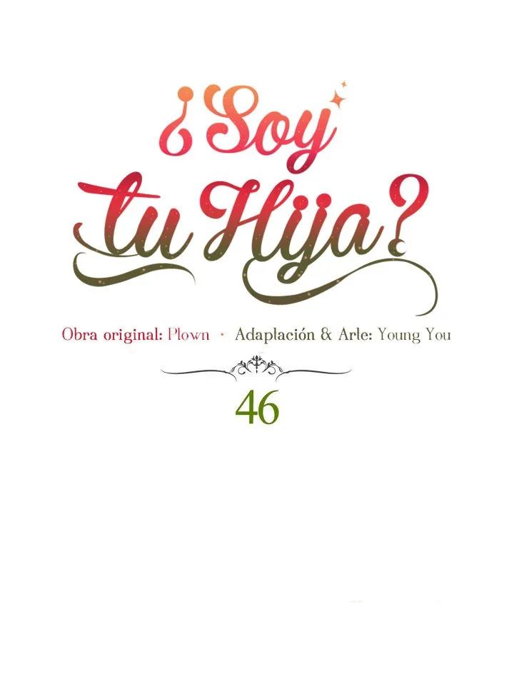 ¿Yo Soy tu Hija? Capítulo 46 en Línea - página 7