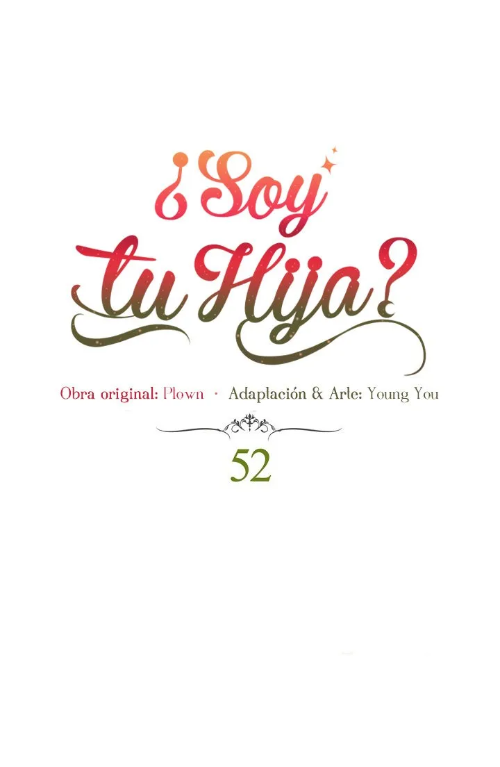 ¿Yo Soy tu Hija? Capítulo 52 en Línea - página 7