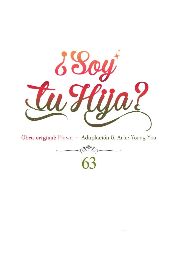 ¿Yo Soy tu Hija? Capítulo 63 en Línea - página 4