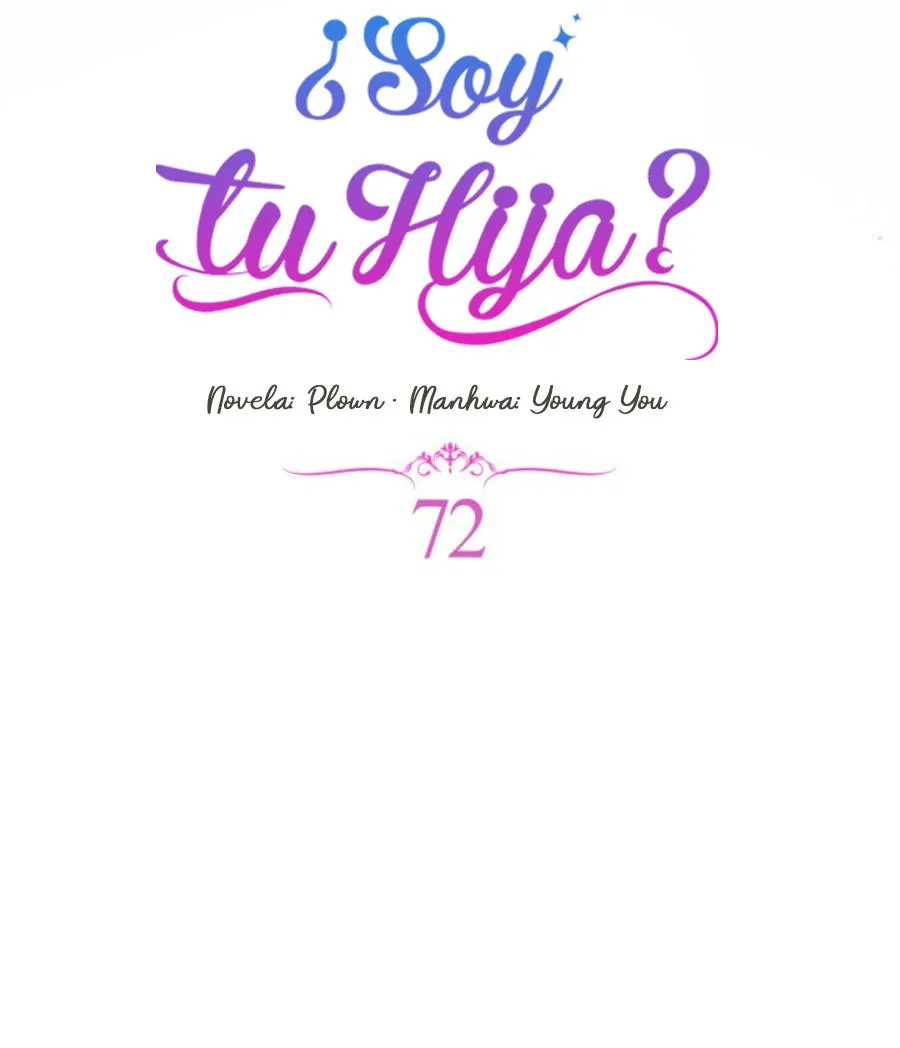 ¿Yo Soy tu Hija? Capítulo 72 en Línea - página 15